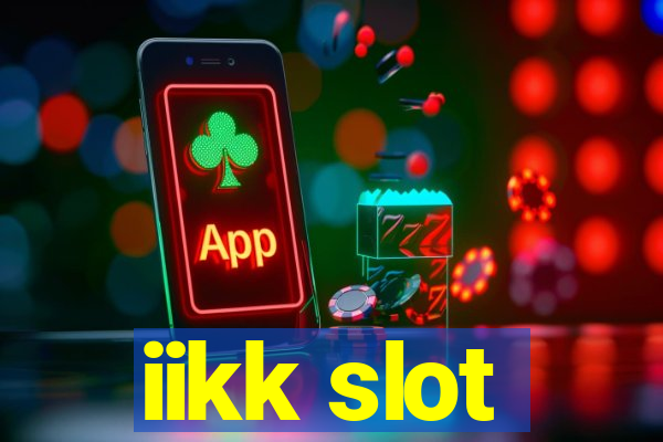 iikk slot